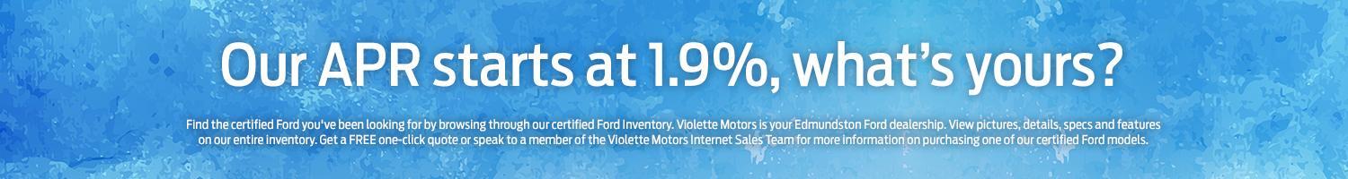 Violette Motors 1.9% APR Violette Motors 1.9% APR