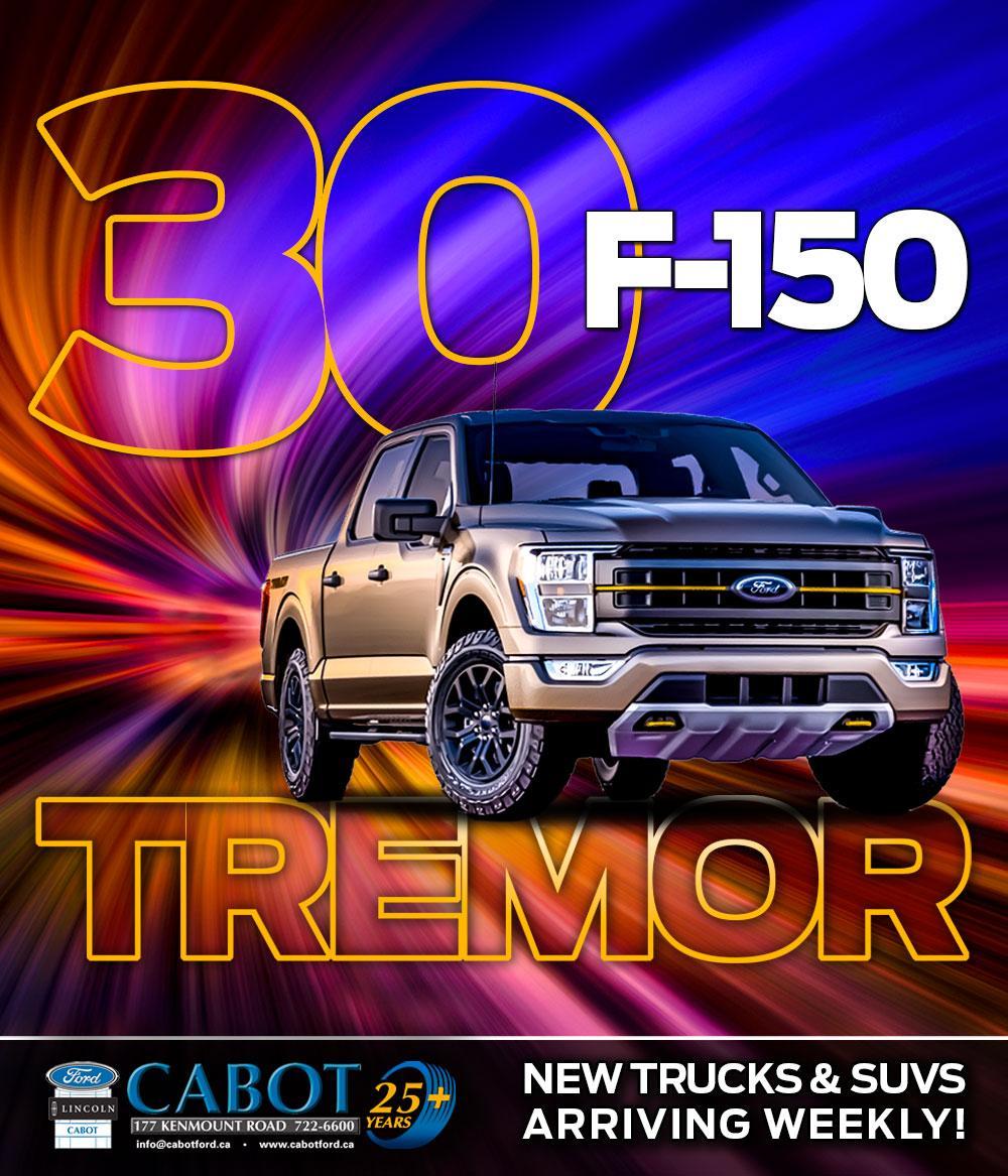 30 available F-150 Tremors with new trucks and SUVs arriving weekly!
