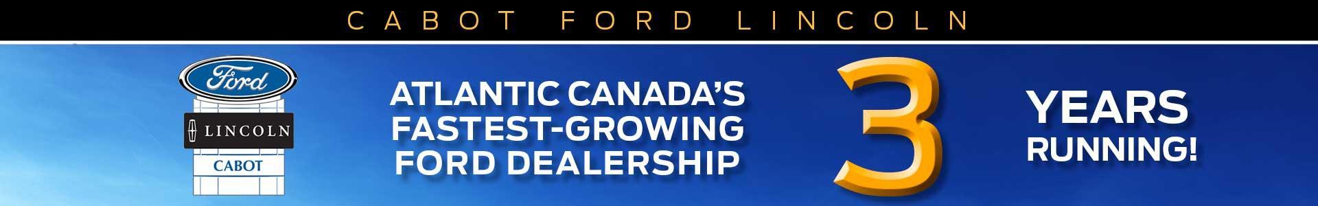 Atlantic Canada's fastest growing Ford dealership, 3 years running!