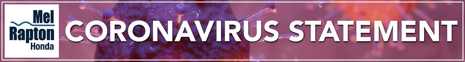 Mel Rapton Honda's Coronavirus Statement Mel Rapton Honda's Coronavirus Statement