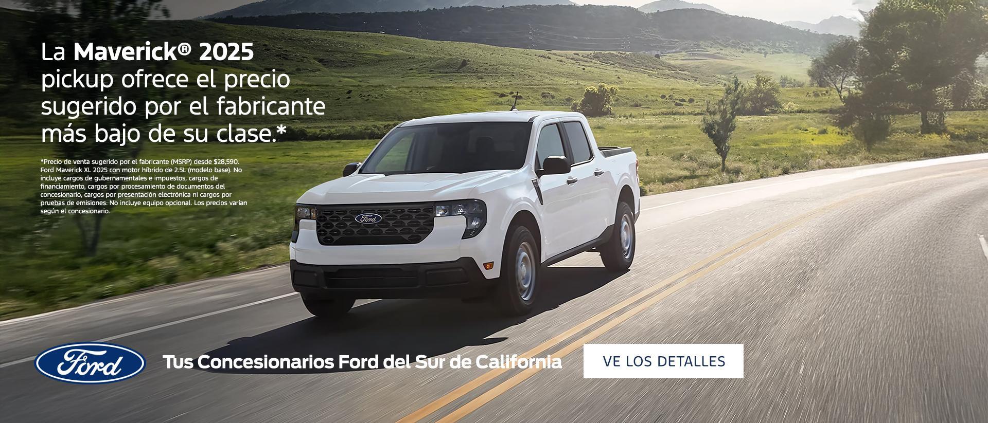 La camioneta Ford Maverick 2025 ofrece el precio de venta sugerido por el fabricante (MSRP) más bajo de cualquier camioneta en Estados Unidos. Consíguela en tu concesionario Ford del sur de California más cercano.