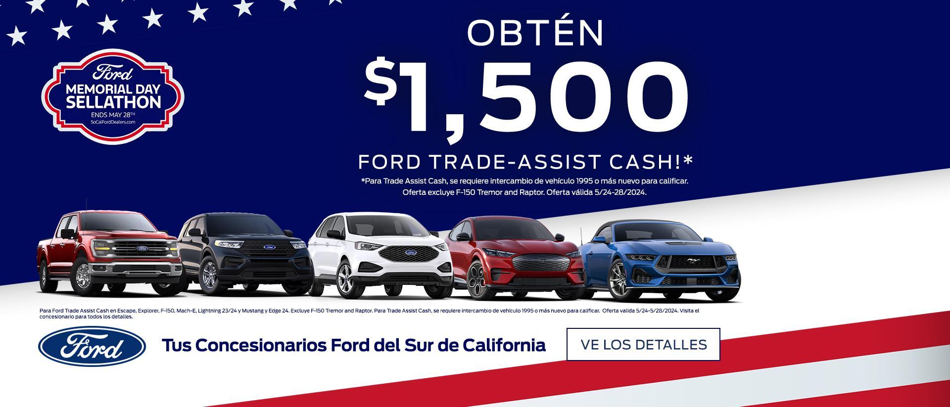 $1,500 Ford Trade Assist Cash | Memorial Day Sellathon | Southern California Ford Dealers
