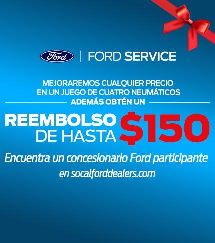 $150 Service Rebate at Participating Southern California Ford Service Centers $150 Service Rebate at Participating Southern California Ford Service Centers