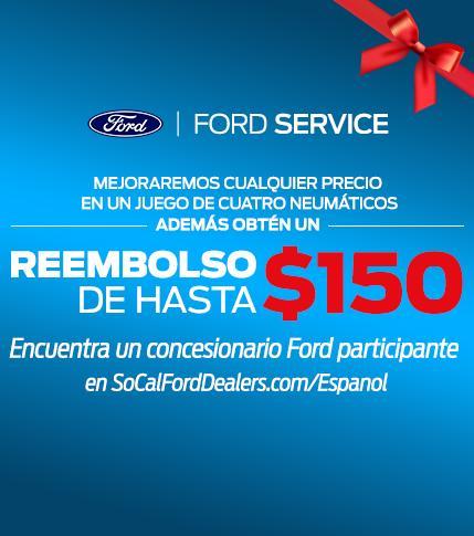 $150 Service Rebate at Participating Southern California Ford Service Centers $150 Service Rebate at Participating Southern California Ford Service Centers
