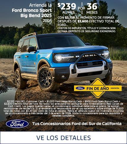 Oferta de fin de a&ntilde;o de Ford 2025: &Uacute;ltima oportunidad | Oferta de arrendamiento del Ford Bronco Sport 2025 | Concesionarios Ford del sur de California