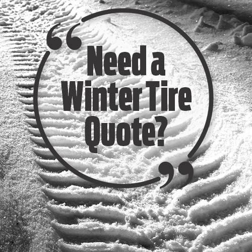 need a winter tire quote? need a winter tire quote?