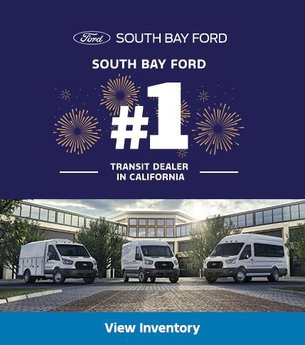 South Bay Ford is the Number One Transit Dealer in California