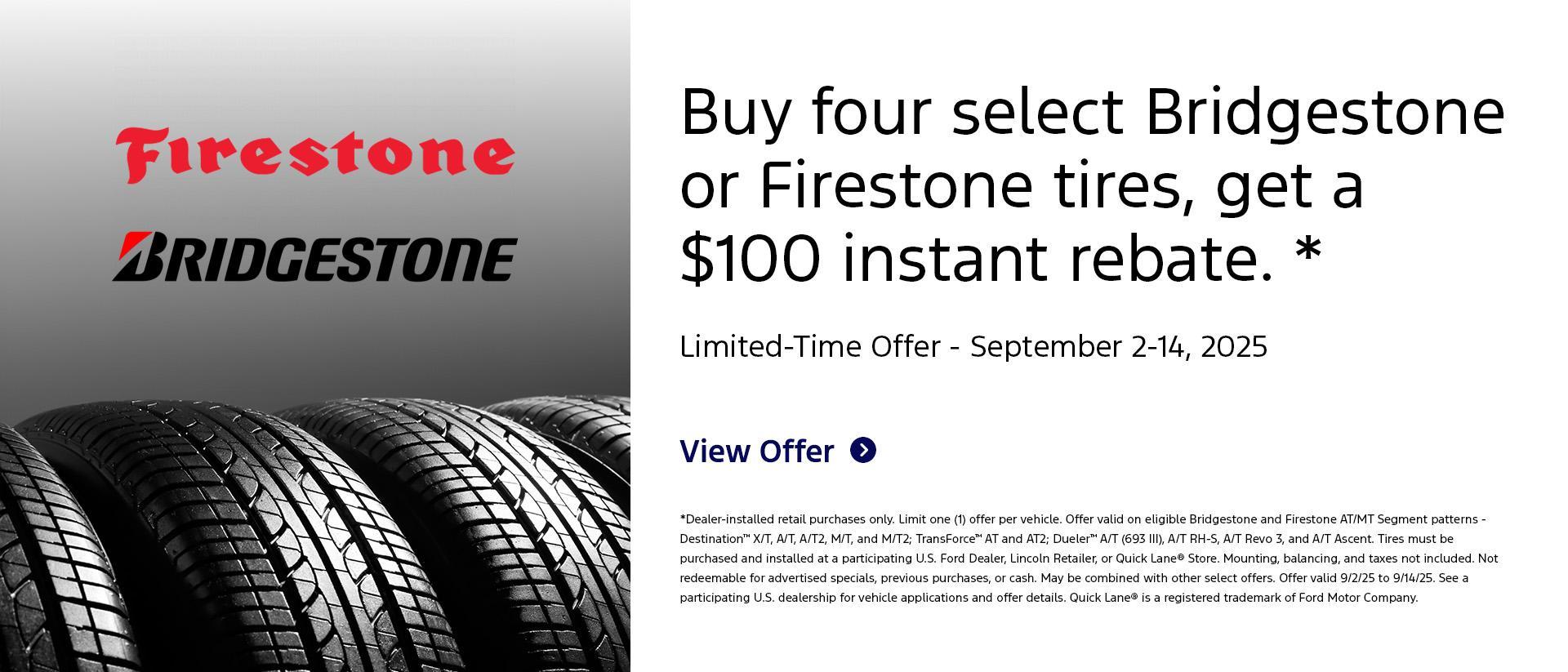 Buy 4 Bridgestone or Firestone Tires &amp; Receive $100 Instant Rebate at Your South Bay Ford Ford Service Center in Hawthorne, CA