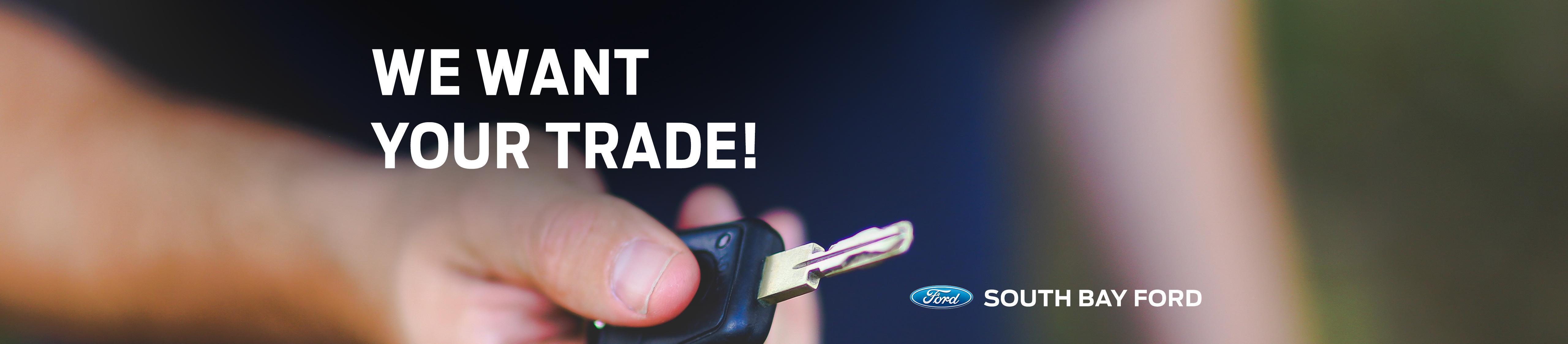 We want your trade at South Bay Ford in Hawthorne, CA