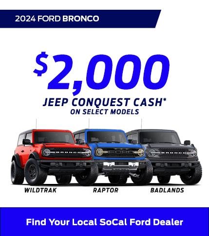 Special Offers for Jeep Owners | 2024 Ford Bronco Purchase Offer | Southern California Ford Dealers