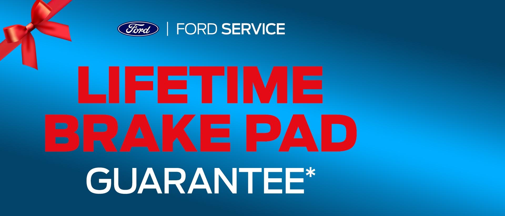 Lifetime Brake Pad Guarantee | Ford Service | Southern California Ford Dealers Lifetime Brake Pad Guarantee | Ford Service | Southern California Ford Dealers