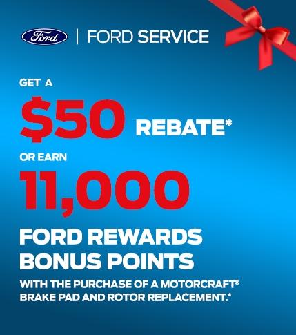 $50 Rebate -OR- 11,000 Points | Ford Service | Southern California Ford Dealers $50 Rebate -OR- 11,000 Points | Ford Service | Southern California Ford Dealers