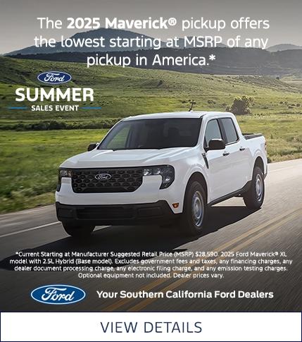 The 2025 Ford Maverick pickup offers the lowest starting at MSRP of any pickup in America. Get one at your nearest Southern California Ford Dealer.