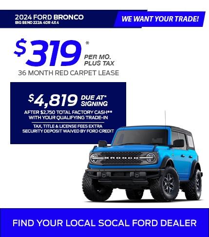 Special Offers for Toyota Owners | 2024 Ford Bronco Big Bend Lease Offer | Southern California Ford Dealers