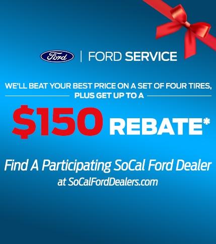 $150 Service Rebate at Participating Southern California Ford Service Centers $150 Service Rebate at Participating Southern California Ford Service Centers