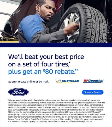 Your Local Southern California Ford Dealer Will Beat Your Best Price on 4 Tires PLUS Get Up To An $80 Rebate Your Local Southern California Ford Dealer Will Beat Your Best Price on 4 Tires PLUS Get Up To An $80 Rebate