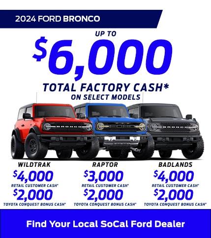 Special Offers for Toyota Owners | 2024 Ford Bronco Badlands Purchase Offer | Southern California Ford Dealers