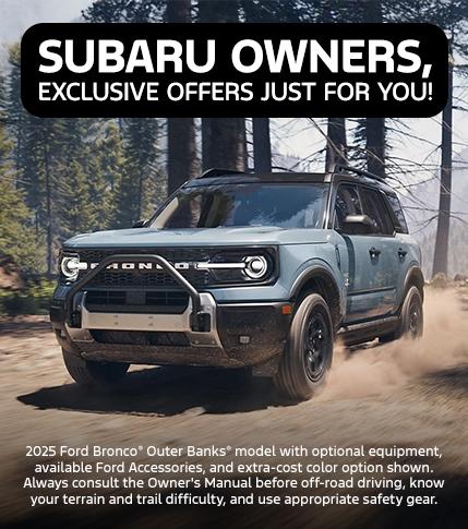 Subaru Conquest Offers | Ford Bronco Sport Lease & Retail Offers | Southern California Ford Dealers | Special Offers for Toyota Owners Subaru Conquest Offers | Ford Bronco Sport Lease & Retail Offers | Southern California Ford Dealers | Special Offers for Toyota Owners
