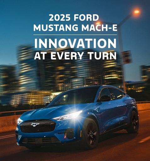 2025 Ford Mustang Mach-E | SoCal Ford Dealers 2025 Ford Mustang Mach-E | SoCal Ford Dealers