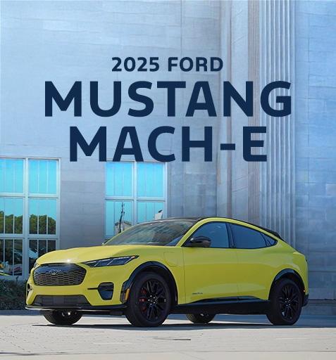 2025 Ford Mustang Mach-E | SoCal Ford Dealers 2025 Ford Mustang Mach-E | SoCal Ford Dealers
