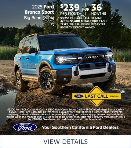 Ford Year End Sales Event 2025 | Last Call | 2025 Ford Bronco Sport Lease Offer | Southern California Ford Dealers Ford Year End Sales Event 2025 | Last Call | 2025 Ford Bronco Sport Lease Offer | Southern California Ford Dealers