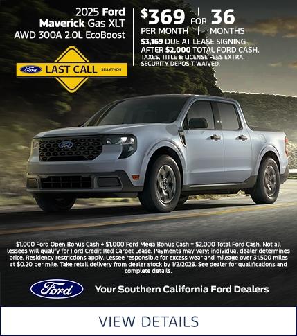 Ford Year End Sales Event | Last Call | 2025 Ford Maverick XLT Lease Offer | Southern California Ford Dealers Ford Year End Sales Event | Last Call | 2025 Ford Maverick XLT Lease Offer | Southern California Ford Dealers