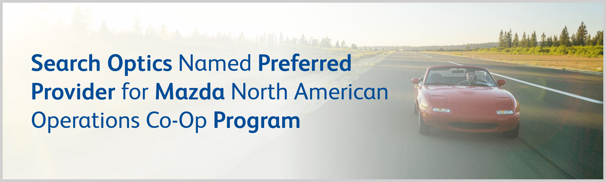 Search Optics Named Preferred Provider for New Mazda North American Operations Co-Op Program