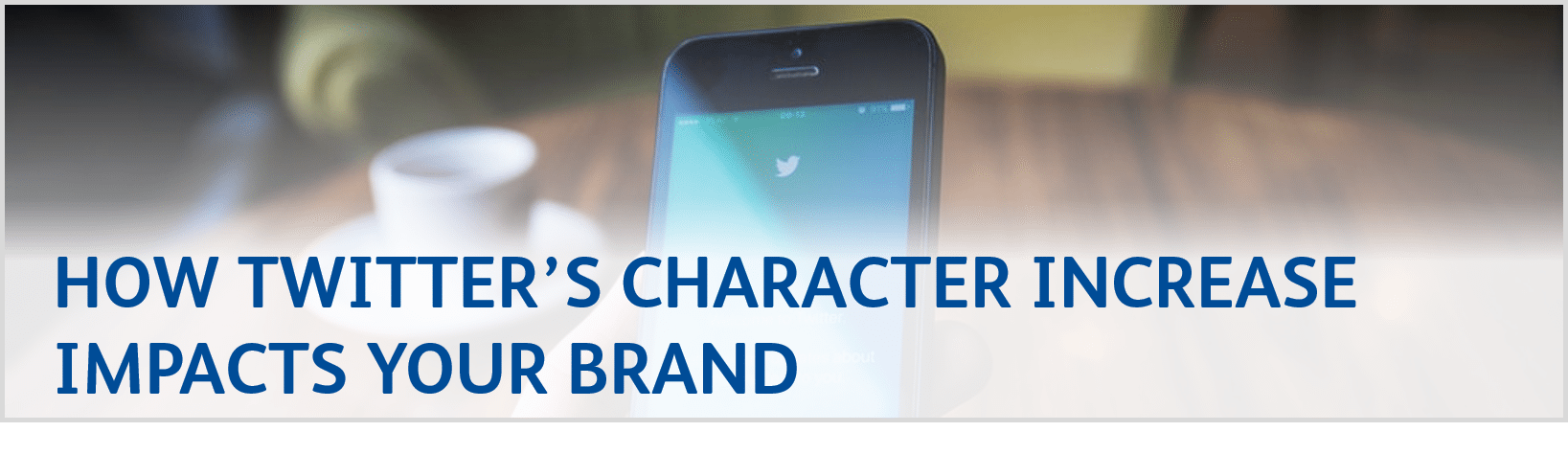 How Twitter's Character Increase Impacts Your Brand