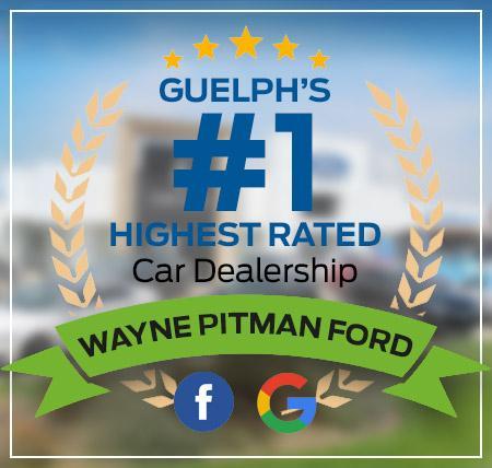 Best Rated Dealership | Wayne Pitman Ford in Guelph Best Rated Dealership | Wayne Pitman Ford in Guelph