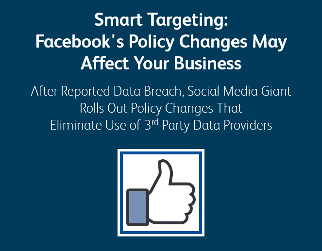 Smart Targeting: Facebook/Cambridge Analytica Policy Changes May Affect Your Business